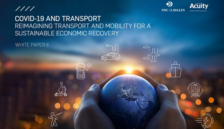 SNC-Lavalin’s Atkins launches aframework to re-shape transport and mobility beyond COVID-19